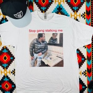 Stop Gang Stalking Me Meme Graphic T-Shirt – Gildan Heavy Cotton White Tee Size